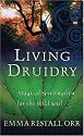 Living Druidry: Magical Spirituality for the Wild Soul