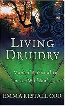 Living Druidry: Magical Spirituality for the Wild Soul