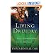 Living Druidry: Magical Spirituality for the Wild Soul