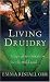 Living Druidry: Magical Spirituality for the Wild Soul
