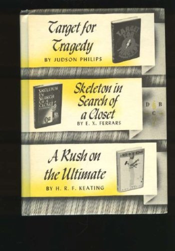 Target for Tragedy / Skeleton in Search of a Closet / A Rush on the Ultimate