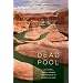Dead Pool: Lake Powell, Global Warming, and the Future of Water in the West
