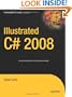 Illustrated C# 2008 (Expert's Voice in .NET)