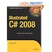 Illustrated C# 2008 (Expert's Voice in .NET)