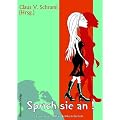 Sprich sie an - Der ultimative Flirt-Ratgeber