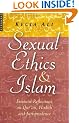 Sexual Ethics in Islam: Feminist Reflections on Qur'an, Hadith, and Jurisprudence