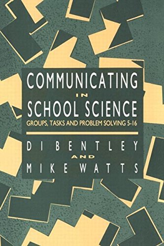 Communicating In School Science: Groups, Tasks And Problem Solving 5-16