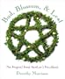 Bud, Blossom & Leaf: The Magical Herb Gardener's Handbook