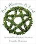 Bud, Blossom, Leaf: The Magical Herb Gardener's Handbook