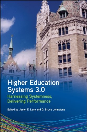 Higher Education Systems 3.0: Harnessing Systemness, Delivering Performance (SUNY series, Critical Issues in Higher Education)