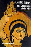 Coptic Egypt: The Christians of the Nile (New Horizons)