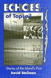 Echoes of Topsail: Stories of the Island's Past