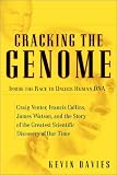 Cracking the Genome: Inside the Race to Unlock Human DNA
