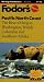 Book Pacific North Coast: The Best of Oregon, Washington, British Columbia, Southeast Alaska (Fodor's Gold Guides.....)