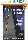 Mismanaged Care: How Corporate Medicine Jeopardizes Your Health
