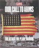 Life: Our Call to Arms - The Attack on Pearl Harbour