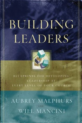 Building Leaders: Blueprints for Developing Leadership at Every Level of Your Church under Leadership in The Books Store