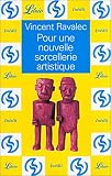 Pour une nouvelle sorcellerie artistique