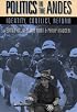 Politics In The Andes: Identity, Conflict, Reform (Pitt Latin American Studies)