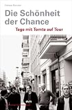 Die Sch�nheit der Chance: Tage mit Tomte auf Tour