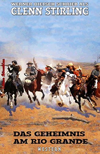 Das Geheimnis am Rio Grande (German Edition)