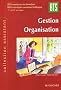 Gestion Organisation BTS 1e et 2e ann�es : BTS assistant de direction BTS secr�taire assistant trilingue