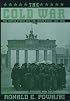 The Cold War: The United States and the Soviet Union, 1917-1991