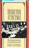 Revolution At The Table : The Transformation Of The American Diet