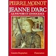 Jeanne d'Arc: Le pouvoir et l'innocence (Grandes biographies)