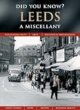 Did you know? Leeds : a miscellany