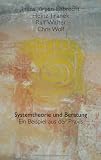 Produkt-Bild: Systemtheorie und Beratung: Ein Beispiel aus der Praxis