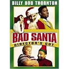 Click here to buy Bad Santa (Director's Cut).