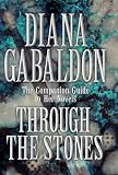 Through the Stones: The Comprehensive Companion Guide to Her Novels