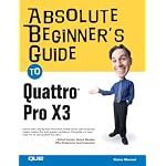 Absolute Beginner's Guide to Quattro Pro X3 (Absolute Beginner's Guide) book cover