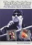 The Undertaker: Pro Wrestler Mark Callaway (Pro Wrestlers) The Undertaker: Pro Wrestler Mark Callaway (Pro Wrestlers)