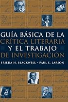 Guia básica de la critica literaria y el trabajo de investigacion (World Languages) Guia básica de la critica literaria y el trabajo de investigacion (World Languages)