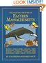 The Natural History of Eastern Massachusetts