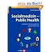 Sozialmedizin - Public Health. Lehrbuch f�r Gesundheits- und Sozialberufe