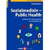 Sozialmedizin - Public Health. Lehrbuch f�r Gesundheits- und Sozialberufe
