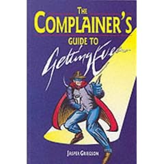 Complainer's Guide to Getting Even