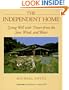 The Independent Home: Living Well with Power from the Sun, Wind, and Water (Real Goods Independent Living Book)