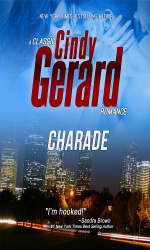 Charade (A Classic Cindy Gerard Romance)