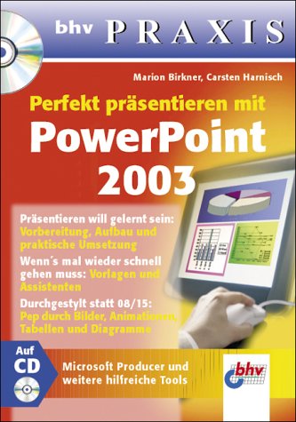 Perfekt präsentieren mit PowerPoint, m. CD-ROM. bhv Praxis