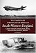 South Western England: Channel Islands, Cornwall, Devon, Dorset, Gloucestershire, Somerset, Wiltshire (Military Airfields of Britain)