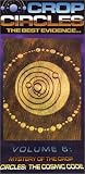 Crop Circles - The Best Evidence, Vol. 6: Mystery of the Crop Circles - The Cosmic Code [VHS]
