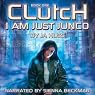 Clutch: I Am Just Junco Dot Com, Book One