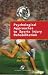 Search : Psychological Approaches to Sports Injury Rehabilitation: Distributed by Lippincott Williams & Wilkins