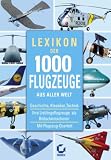 Lexikon der 1000 Flugzeuge - 