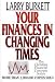 Your Finances In Changing Times (The Christian Financial Concepts Series)