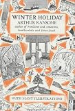  Winter Holiday:  Arthur Ransome